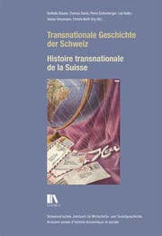Cover von Transnationale Geschichte der Schweiz/Histoire transnationale de la Suisse