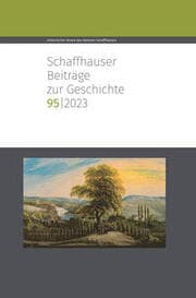 Cover von Schaffhauser Beiträge zur Geschichte 95,2023