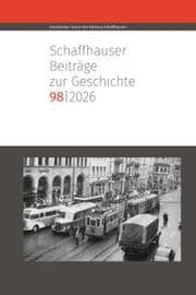 Cover von Schaffhauser Beiträge zur Geschichte 98,2026