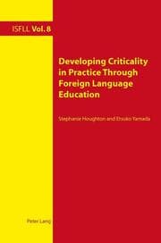 Cover von Developing Criticality in Practice Through Foreign Language Education