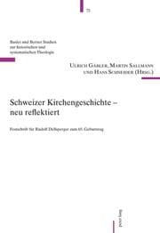 Cover von Schweizer Kirchengeschichte - neu reflektiert