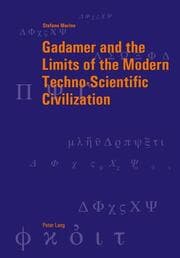 Cover von Gadamer and the Limits of the Modern Techno-Scientific Civilization