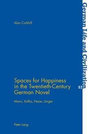 Cover von Spaces for Happiness in the Twentieth-Century German Novel