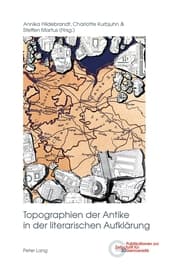 Cover von Topographien der Antike in der literarischen Aufklärung
