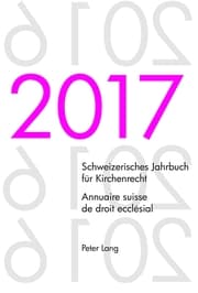 Cover von Schweizerisches Jahrbuch für Kirchenrecht. Bd. 22 (2017) - Annuaire suisse de droit ecclésial. Vol. 22 (2017)