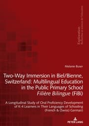 Cover von Two-Way Immersion in Biel/Bienne, Switzerland: Multilingual Education in the Public Primary School Filière Bilingue (FiBi)