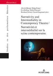 Cover von Narrativity and Intermediality in Contemporary Theatre / Narrativité et intermédialité sur la scène contemporaine