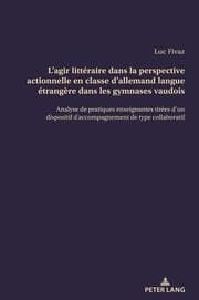 Cover von Lagir littéraire dans la perspective actionnelle en classe dallemand langue étrangère dans les gymnases vaudois