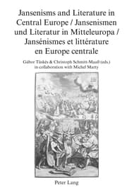 Cover von Jansenisms and Literature in Central Europe / Jansenismen und Literatur in Mitteleuropa / Jansénismes et littérature en Europe centrale