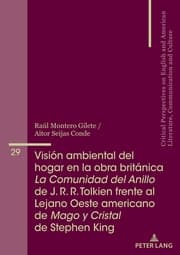 Cover von Visión ambiental del hogar en la obra británica La Comunidad del Anillo de J. R. R. Tolkien frente al Lejano Oeste americano de Mago y Cristal de Stephen King