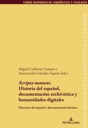 Cover von <I>Scripta manent</I>. Historia del español, documentación archivística y humanidades digitales