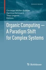 Cover von Organic Computing A Paradigm Shift for Complex Systems