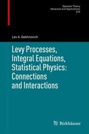 Cover von Levy Processes, Integral Equations, Statistical Physics: Connections and Interactions
