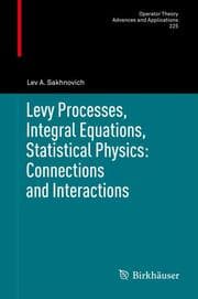 Cover von Levy Processes, Integral Equations, Statistical Physics: Connections and Interactions