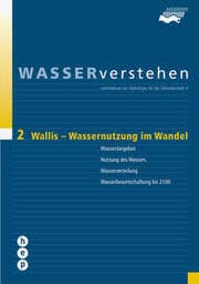 Cover von Wallis - Wassernutzung im Wandel - WASSERverstehen Modul 2