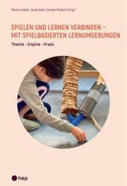 Cover von Spielen und Lernen verbinden - mit spielbasierten Lernumgebungen