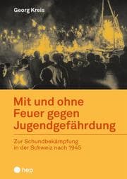 Cover von Mit und ohne Feuer gegen Jugendgefährdung