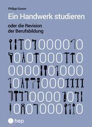 Cover von Ein Handwerk studieren oder die Revision der Berufsbildung