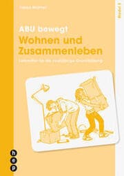 Cover von ABU bewegt - Wohnen und Zusammenleben - Modul 5 (Print inkl. E-Book Edubase, Neuauflage 2026)