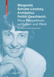 Cover von Margarete Schütte-Lihotzky - Architektur. Politik. Geschlecht.