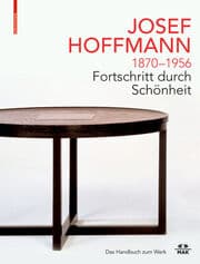 Cover von JOSEF HOFFMANN 1870-1956: Fortschritt durch Schönheit