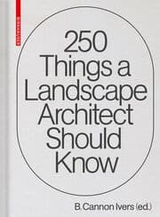 Cover von 250 Things a Landscape Architect Should Know