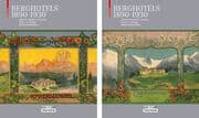 Cover von Berghotels 1890-1930: Südtirol, Nordtirol und Trentino 1/2
