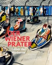 Cover von Der Wiener Prater. Labor der Moderne