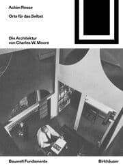 Cover von Orte für das Selbst: Die Architektur von Charles W. Moore