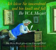 Cover von Ich küsse Sie tausendmal und bin knall und fall: Ihr W.A. Mozart