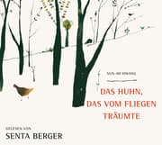 Cover von Das Huhn, das vom Fliegen träumte