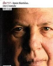 Cover von du - Zeitschrift für Kultur / Imre Kertéz