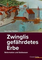 Cover von Zwinglis gefährdetes Erbe