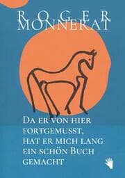 Cover von Da er von hier fortgemusst, hat er mich lang ein schön Buch gemacht