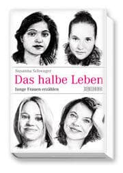 Cover von Das halbe Leben - Junge Frauen erzählen