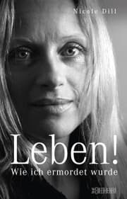 Cover von Leben! - Wie ich ermordet wurde