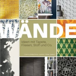 Cover von Wände. Ideen mit Tapete, Fliesen, Stoff und Co.