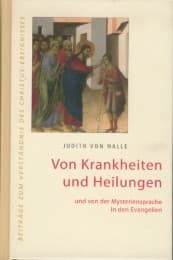 Cover von Von Krankheiten und Heilungen und von der Mysteriensprache in den Evangelien