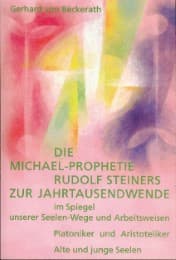 Cover von Die Michael-Prophetie Rudolf Steiners zur Jahrtausendwende im Spiegel unserer Seelenwege und Arbeitsweisen