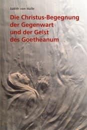 Cover von Die Christus-Begegnung der Gegenwart und der Geist des Goetheanum