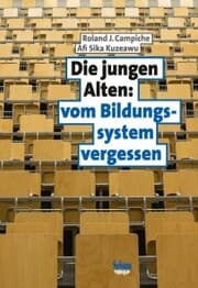 Cover von Die jungen Alten: vom Bildungssystem vergessen