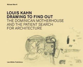 Cover von Louis Kahn: Drawing to Find Out