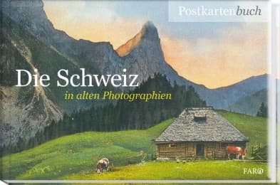 Cover von Die Schweiz in alten Photographien