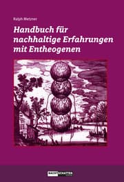 Cover von Handbuch für nachhaltige Erfahrungen mit Entheogenen