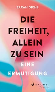 Cover von Die Freiheit, allein zu sein