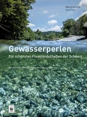 Cover von Gewässerperlen - die schönsten Flusslandschaften der Schweiz