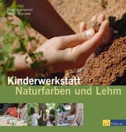 Cover von Kinderwerkstatt Naturfarben und Lehm