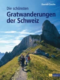 Cover von Die schönsten Gratwanderungen der Schweiz