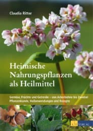 Cover von Heimische Nahrungspflanzen als Heilmittel