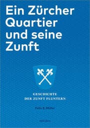 Cover von Ein Zürcher Quartier und seine Zunft